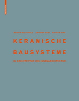 Keramische Bausysteme - Martin Bechthold, Anthony Kane, Nathan King