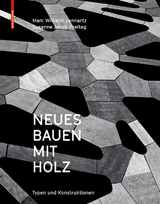 Neues Bauen mit Holz - Marc Wilhelm Lennartz, Susanne Jacob-Freitag