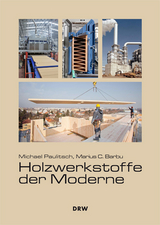 Holzwerkstoffe der Moderne - Michael Paulitsch, Marius C Barbu