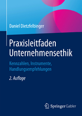 Praxisleitfaden Unternehmensethik - Daniel Dietzfelbinger