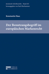 Der Benutzungsbegriff im europäischen Markenrecht - Konstantin Haas