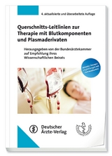 Querschnitts-Leitlinien zur Therapie mit Blutkomponenten und Plasmaderivaten - 