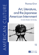Art, Literature, and the Japanese American Internment - Thomas Girst