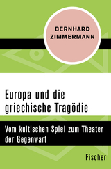 Europa und die griechische Tragödie - Bernhard Zimmermann