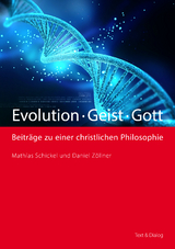 Evolution – Geist – Gott - Schickel, Mathias; Zöllner, Daniel