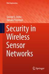 Security in Wireless Sensor Networks - George S. Oreku, Tamara Pazynyuk