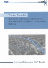 Statistische Betrachtung experimenteller Alterungsuntersuchungen an Lithium-Ionen Batterien - Thorsten Baumhöfer