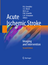 Acute Ischemic Stroke - González, R. Gilberto; Hirsch, Joshua A.; Lev, Michael H.; Schaefer, Pamela W.; Schwamm, Lee H.