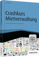 Crashkurs Mietverwaltung - inkl. Arbeitshilfen online - Ute Missal