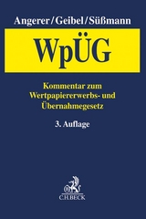 Wertpapiererwerbs- und Übernahmegesetz (WpÜG) - Angerer, Lutz; Geibel, Stephan; Süßmann, Rainer