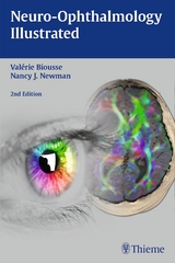 Neuro-Ophthalmology Illustrated - Biousse, Valérie; Newman, Nancy J