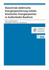 Dezentrale elektrische Energiespeicherung mittels kinetischer Energiespeicher in Außenläufer-Bauform - Hendrik Schaede