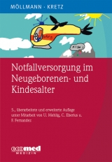 Notfallversorgung im Neugeborenen- und Kindesalter - Möllmann, Cornelia; Kretz, Franz-Josef