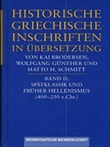Historische griechische Inschriften in Übersetzung / Spätklassik und früher Hellenismus (400-250 v. Chr.) - 