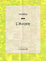 L'Avare -  Molière,  Ligaran