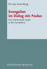 Evangelien im Dialog mit Paulus -  Eric K.C. Wong