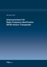 Antennenentwurf für Radio-Frequency Identification (RFID)-Sensor-Transponder - Michael Heiß