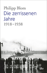 Die zerrissenen Jahre - Philipp Blom