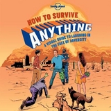 Lonely Planet How to Survive Anything -  Lonely Planet