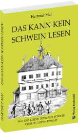 DAS KANN KEIN SCHWEIN LESEN - Hartmut Mai