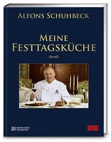 Meine Festtagsküche - Alfons Schuhbeck