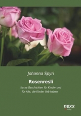 Rosenresli - Spyri, Johanna