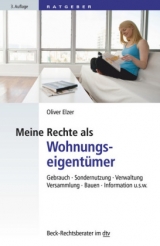 Meine Rechte als Wohnungseigentümer - Oliver Elzer