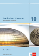 Lambacher Schweizer Mathematik 10. Ausgabe Baden-Württemberg