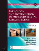 Pathology and Intervention in Musculoskeletal Rehabilitation - Magee, David J.; Zachazewski, James E.; Quillen, William S.; Manske, Robert C.