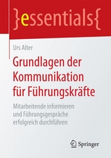 Grundlagen der Kommunikation für Führungskräfte - Urs Alter