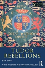 Tudor Rebellions - Fletcher, Anthony; MacCulloch, Diarmaid
