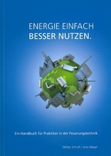 Energie einfach besser nutzen - Stefan Schult, Jens Meyer, Jost Sternberg, Hartmut Nee