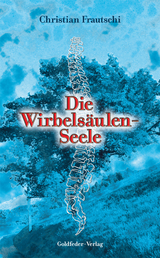 Die Wirbelsäulen-Seele -  Christian Frautschi