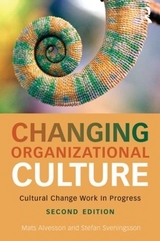 Changing Organizational Culture - Alvesson, Mats; Sveningsson, Stefan