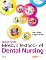 Mosby's Textbook of Dental Nursing - Miller, Mary; Scully, Crispian