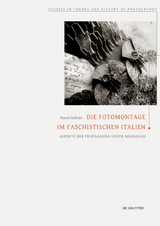 Die Fotomontage im faschistischen Italien - Nanni Baltzer