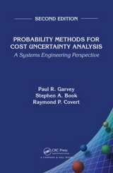 Probability Methods for Cost Uncertainty Analysis - Garvey, Paul R.; Book, Stephen A.; Covert, Raymond P.