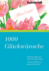 1000 Glückwünsche - Steiner, Alexandra