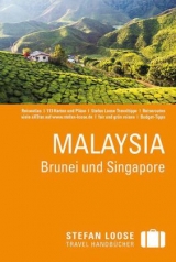 Stefan Loose Reiseführer Malaysia, Brunei und Singapore - Loose, Renate; Loose, Stefan; Loose, Mischa; Jacobi, Moritz