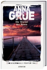 Die Wurzel des Bösen - Anna Grue