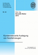 Kundenrelevante Auslegung von Nutzfahrzeugen - Benedikt Weiler