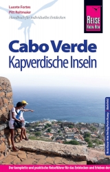 Reise Know-How Cabo Verde – Kapverdische Inseln - Pitt Reitmaier, Lucete Fortes