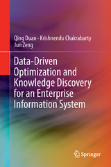 Data-Driven Optimization and Knowledge Discovery for an Enterprise Information System - Qing Duan, Krishnendu Chakrabarty, Jun Zeng
