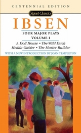 Four Major Plays Vol.1 - Ibsen, Henrik; Fjelde, Rolf; Templeton, Joan