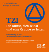 TZI - Die Kunst, sich selbst und eine Gruppe zu leiten - Löhmer, Cornelia; Standhardt, Rüdiger