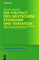 Die Vielfalt des Deutschen: Standard und Variation -  Regula Schmidlin