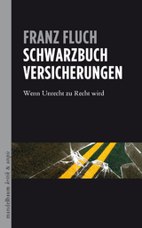 Schwarzbuch Versicherungen - Franz Fluch