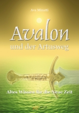 Avalon und der Artusweg - Ava Minatti