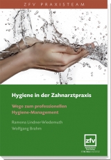 Hygiene in der Zahnarztpraxis - Ramona Lindner-Wiedemuth, Wolfgang Brahm