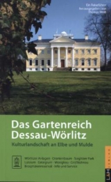 Das Gartenreich Dessau-Wörlitz - Dr. Weiß, Thomas